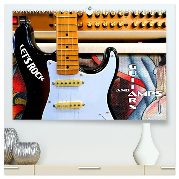 Guitars and Amps - Let's Rock (High Quality Premium Wall Calendar 2027 DIN A2 landscape)CALVENDO 12 Month Wall Calendar