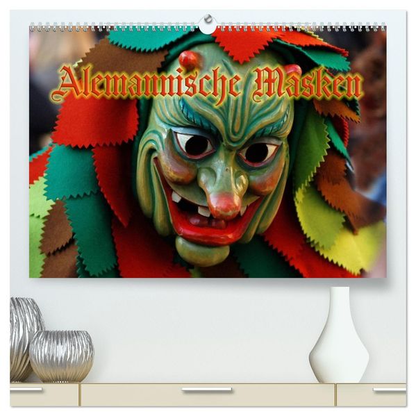 Alemannische Masken (hochwertiger Premium Wandkalender 2027 DIN A2 quer) Kunstdruck in Hochglanz