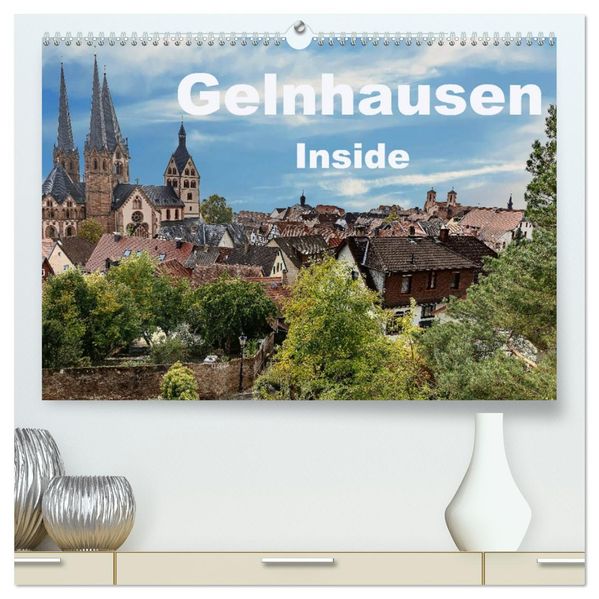 Gelnhausen Inside (hochwertiger Premium Wandkalender 2027 DIN A2 quer) Kunstdruck in Hochglanz