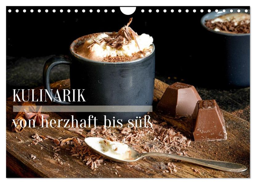 Kulinarik von herzhaft bis süß (Wandkalender 2027 DIN A4 quer) CALVENDO Monatskalender