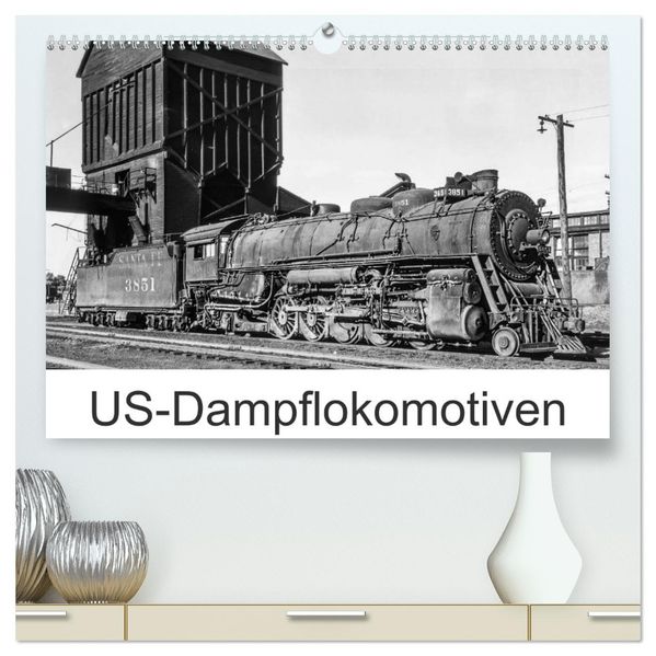 US-Dampflokomotiven (hochwertiger Premium Wandkalender 2027 DIN A2 quer) Kunstdruck in Hochglanz