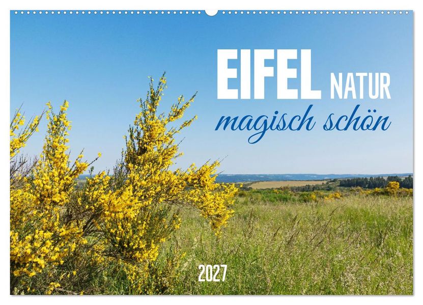 Eifel Natur - magisch schön (Wandkalender 2027 DIN A2 quer) CALVENDO Monatskalender