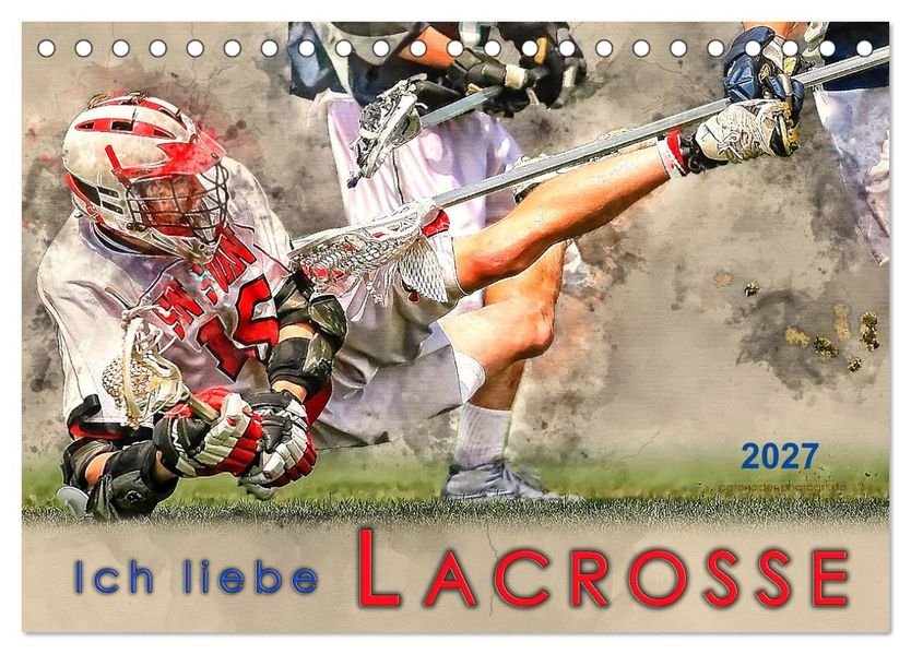 Ich liebe Lacrosse (Tischkalender 2027 DIN A5 quer) CALVENDO Monatskalender