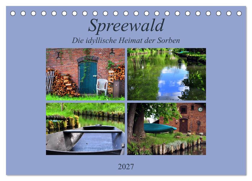 Spreewald - Idyllische Heimat der Sorben (Tischkalender 2027 DIN A5 quer) CALVENDO Monatskalender