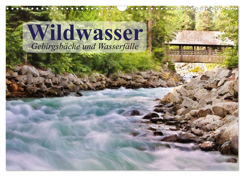 Wildwasser. Gebirgsbäche und Wasserfälle (Wandkalender 2027 DIN A3 quer) CALVENDO Monatskalender