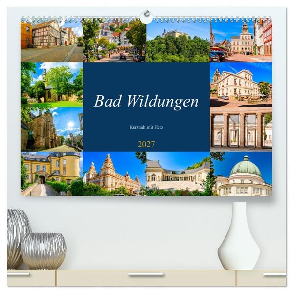 Bad Wildungen Kurstadt mit Herz (hochwertiger Premium Wandkalender 2027 DIN A2 quer) Kunstdruck in Hochglanz