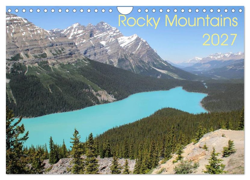 Rocky Mountains 2027 (Wandkalender 2027 DIN A4 quer) CALVENDO Monatskalender