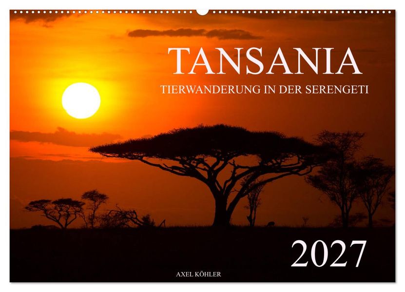 Tansania - Tierwanderung in der Serengeti (Wandkalender 2027 DIN A2 quer) CALVENDO Monatskalender