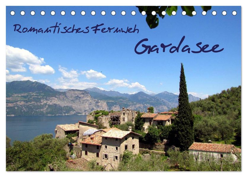 Romantisches Fernweh - Gardasee (Tischkalender 2027 DIN A5 quer) CALVENDO Monatskalender