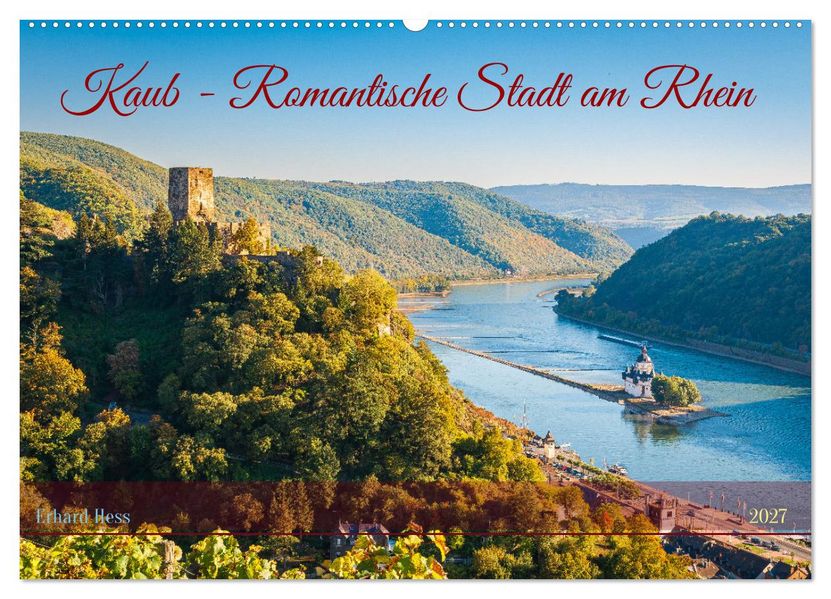 Kaub - Romantische Stadt am Rhein (Wandkalender 2027 DIN A2 quer) CALVENDO Monatskalender