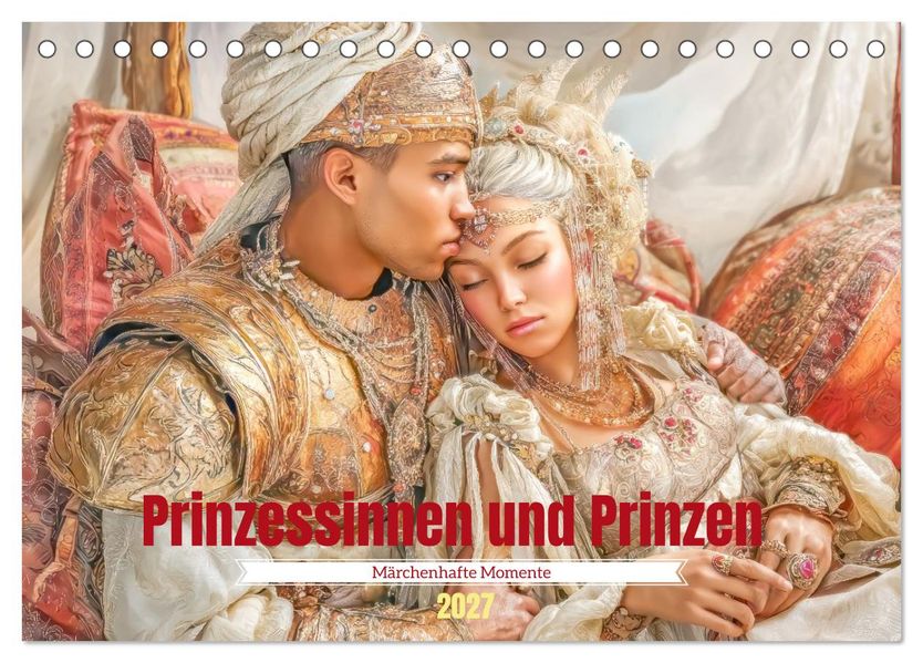 Prinzessinnen und Prinzen - Märchenhafte Momente (Tischkalender 2027 DIN A5 quer) CALVENDO Monatskalender
