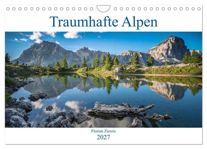 Traumhafte Alpen (Wandkalender 2027 DIN A4 quer) CALVENDO Monatskalender