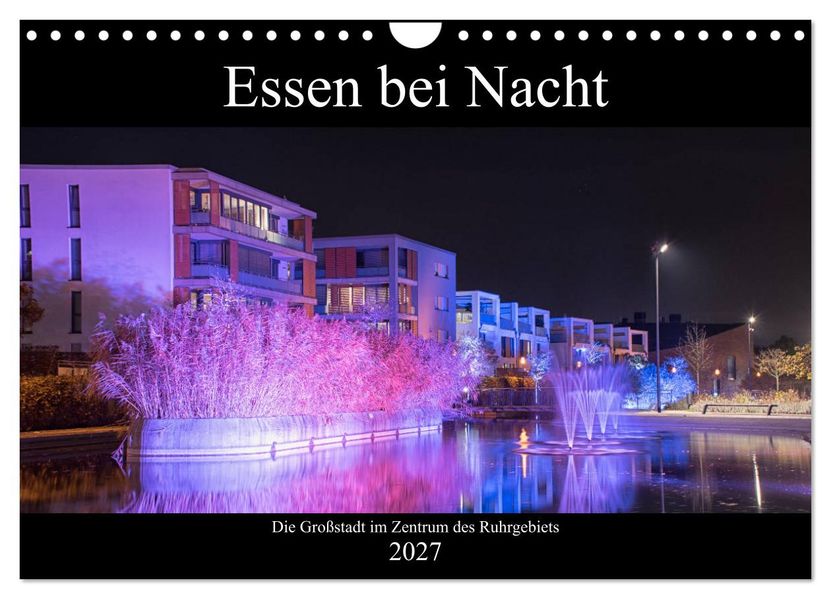 Essen bei Nacht (Wandkalender 2027 DIN A4 quer) CALVENDO Monatskalender