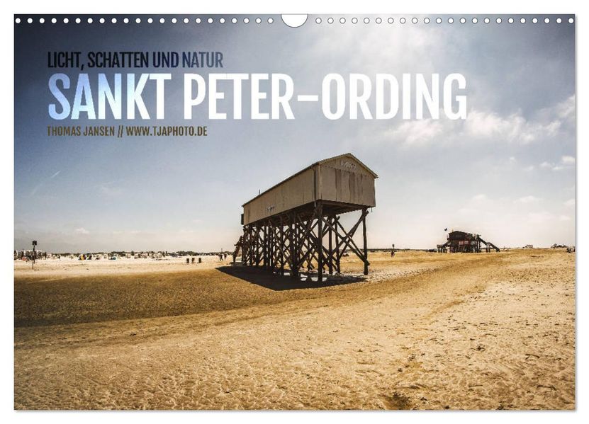 Sankt Peter-Ording. Licht Schatten und Natur (Wandkalender 2027 DIN A3 quer) CALVENDO Monatskalender