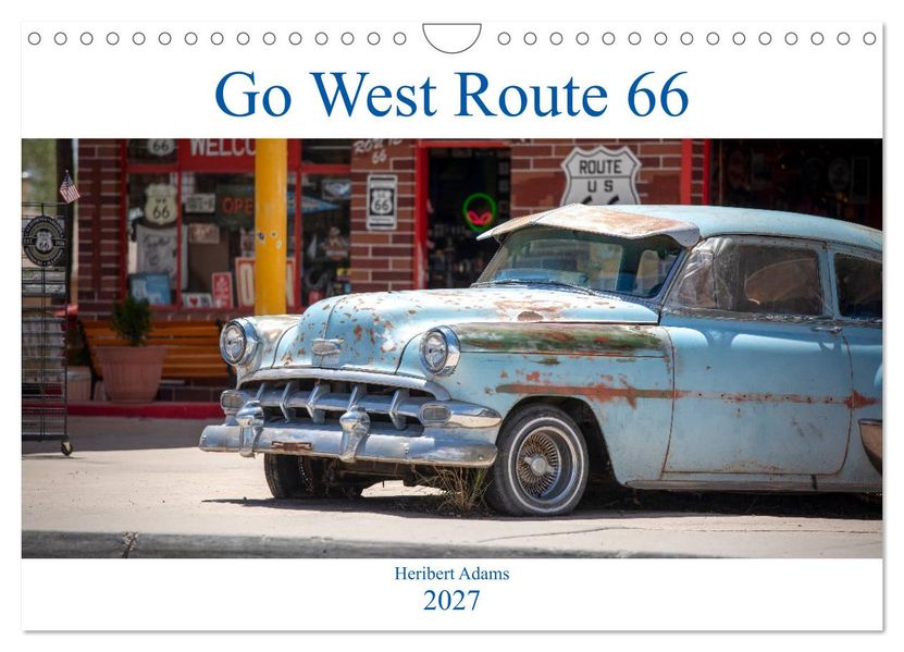 Go west Route 66 (Wandkalender 2027 DIN A4 quer) CALVENDO Monatskalender
