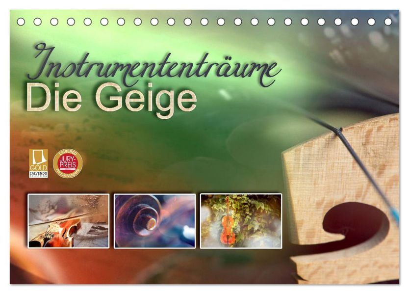 Instrumententräume - Die Geige (Tischkalender 2027 DIN A5 quer) CALVENDO Monatskalender
