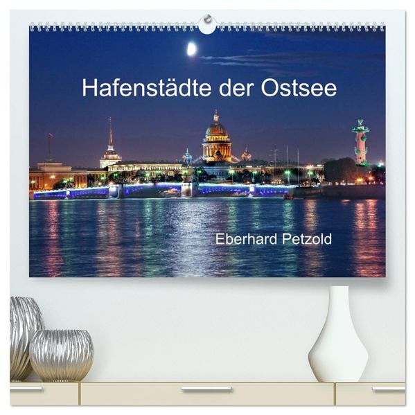 Hafenstädte der Ostsee (hochwertiger Premium Wandkalender 2027 DIN A2 quer) Kunstdruck in Hochglanz