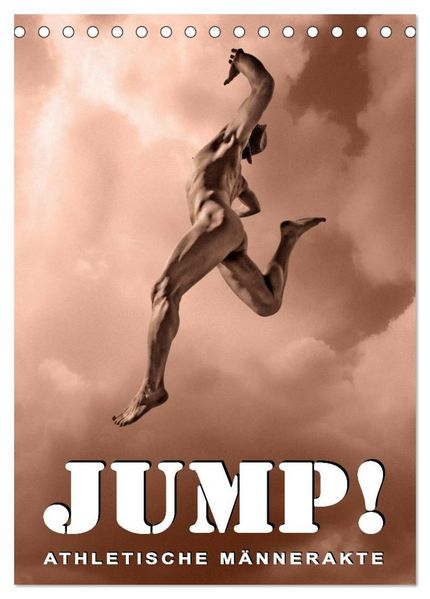 JUMP! ATHLETISCHE MÄNNERAKTE (Tischkalender 2027 DIN A5 hoch) CALVENDO Monatskalender