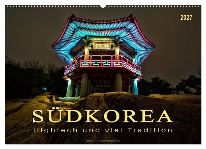 Südkorea - Hightech und viel Tradition (Wandkalender 2027 DIN A2 quer) CALVENDO Monatskalender