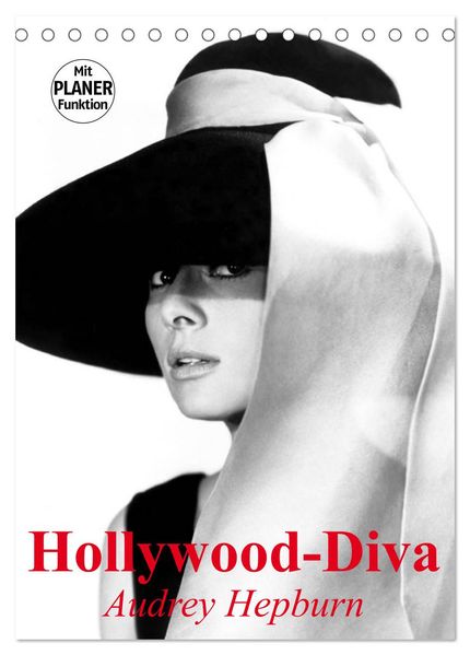 Hollywood-Diva. Audrey Hepburn (Tischkalender 2027 DIN A5 hoch) CALVENDO Monatskalender