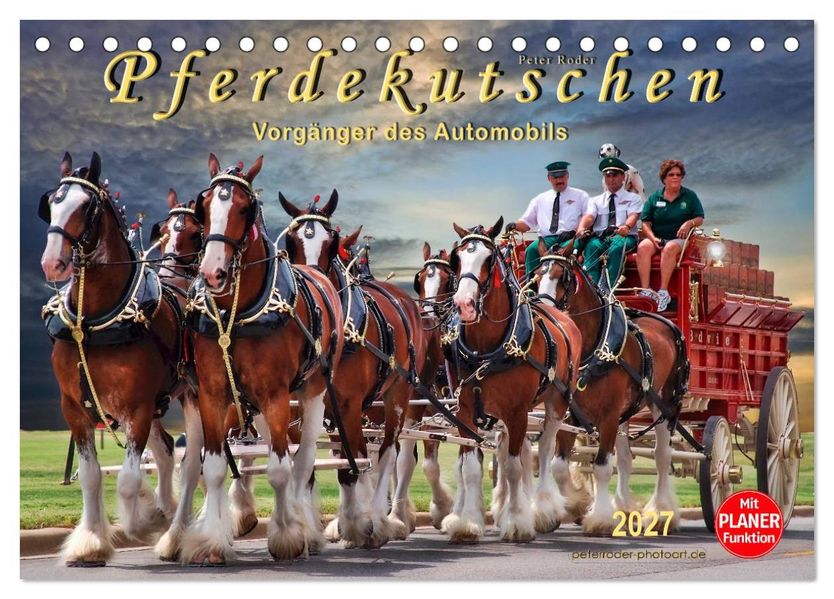 Pferdekutschen - Vorgänger des Automobils (Tischkalender 2027 DIN A5 quer) CALVENDO Monatskalender
