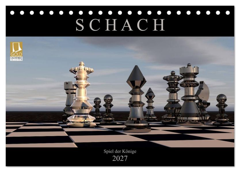 SCHACH - Spiel der Könige (Tischkalender 2027 DIN A5 quer) CALVENDO Monatskalender