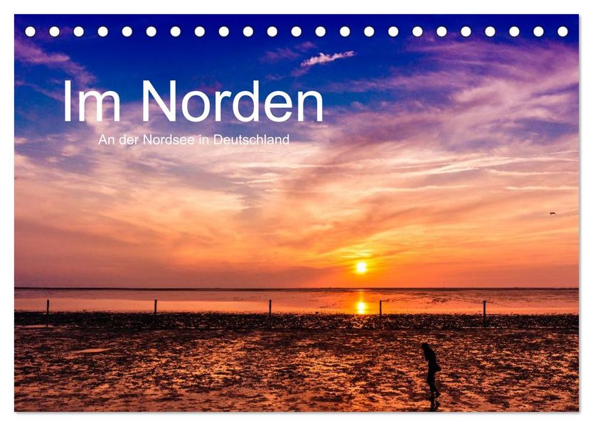 Im Norden - An der Nordsee in Deutschland (Tischkalender 2027 DIN A5 quer) CALVENDO Monatskalender