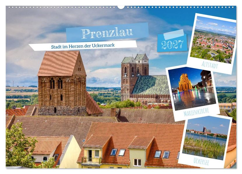 Prenzlau - Stadt im Herzen der Uckermark (Wandkalender 2027 DIN A2 quer) CALVENDO Monatskalender