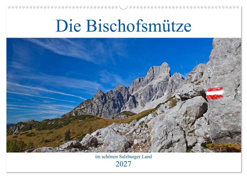 Die Bischofsmütze im schönen Salzburger Land (Wandkalender 2027 DIN A2 quer) CALVENDO Monatskalender