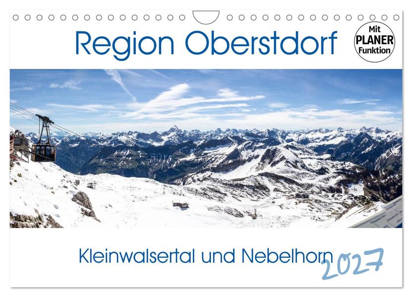 Region Oberstdorf - Kleinwalsertal und Nebelhorn (Wandkalender 2027 DIN A4 quer) CALVENDO Monatskalender