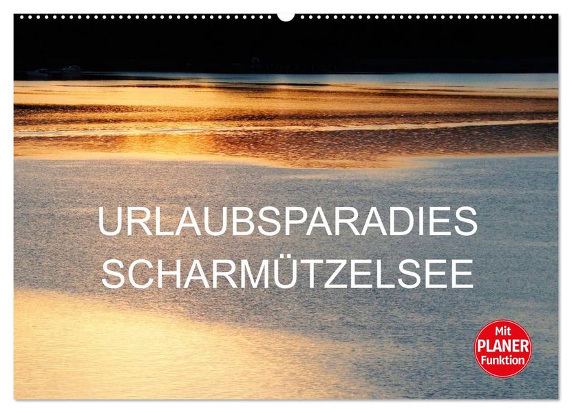 Urlaubsparadies Scharmützelsee (Wandkalender 2027 DIN A2 quer) CALVENDO Monatskalender