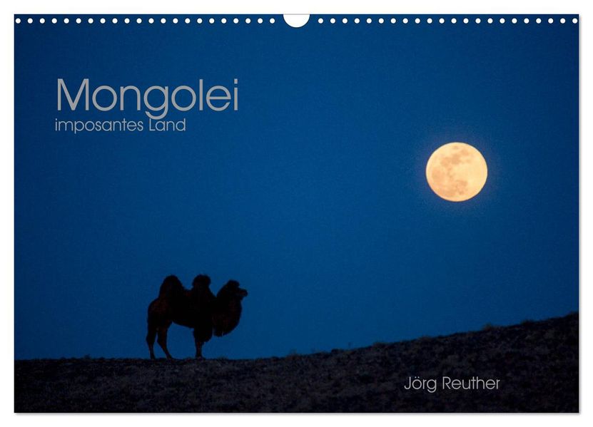 Mongolei - imposantes Land (Wandkalender 2027 DIN A3 quer) CALVENDO Monatskalender