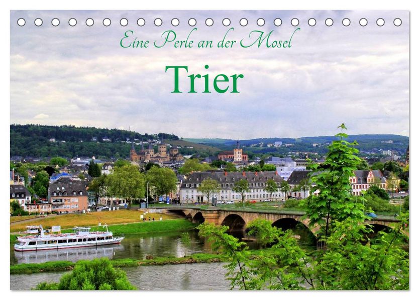 Eine Perle an der Mosel - Trier (Tischkalender 2027 DIN A5 quer) CALVENDO Monatskalender