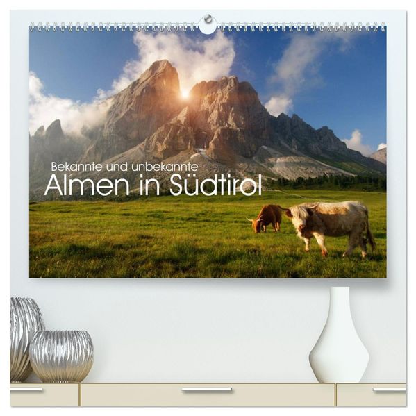 Bekannte und unbekannte Almen in Südtirol (hochwertiger Premium Wandkalender 2027 DIN A2 quer) Kunstdruck in Hochglanz