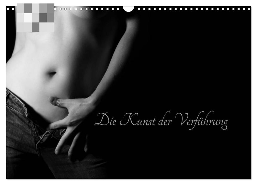 Die Kunst der Verführung (Wandkalender 2027 DIN A3 quer) CALVENDO Monatskalender