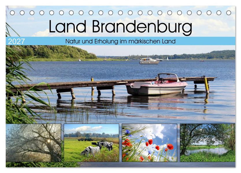 Land Brandenburg - Natur und Erholung im märkischen Land (Tischkalender 2027 DIN A5 quer) CALVENDO Monatskalender