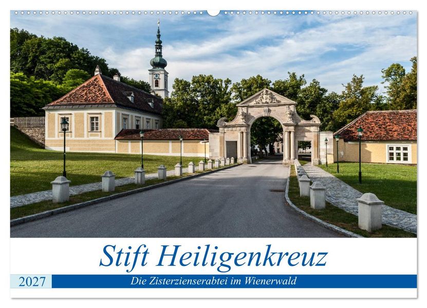 Stift Heiligenkreuz (Wandkalender 2027 DIN A2 quer) CALVENDO Monatskalender