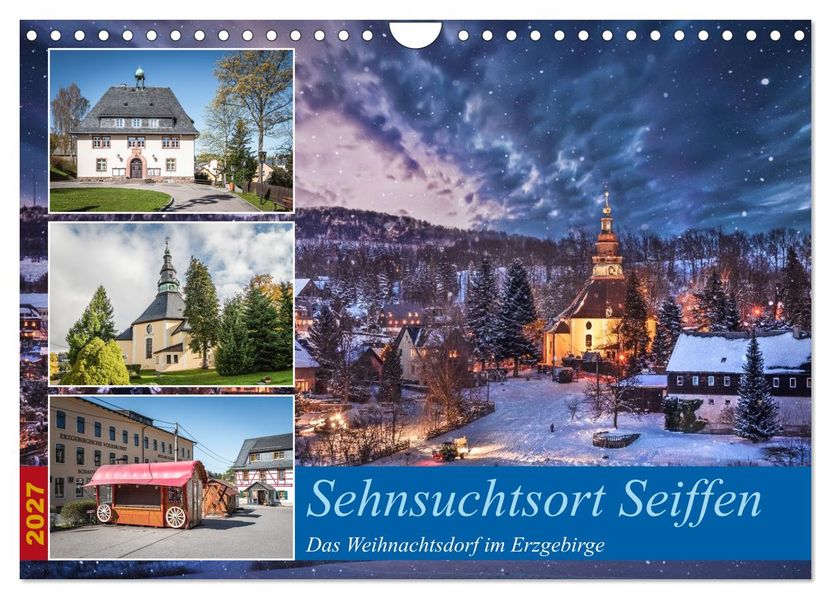 Sehnsuchtsort Seiffen (Wandkalender 2027 DIN A4 quer) CALVENDO Monatskalender
