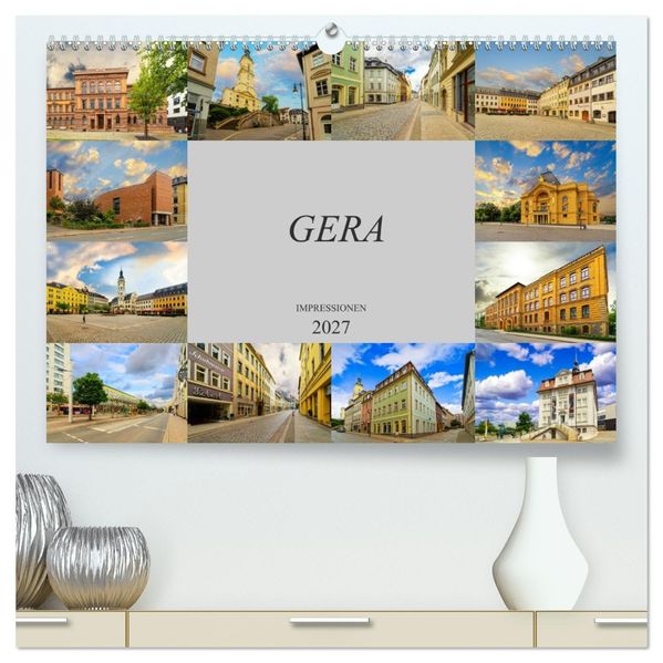 Gera Impressionen (hochwertiger Premium Wandkalender 2027 DIN A2 quer) Kunstdruck in Hochglanz