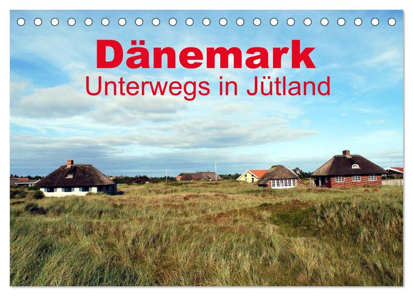 Dänemark - Unterwegs in Jütland (Tischkalender 2027 DIN A5 quer) CALVENDO Monatskalender