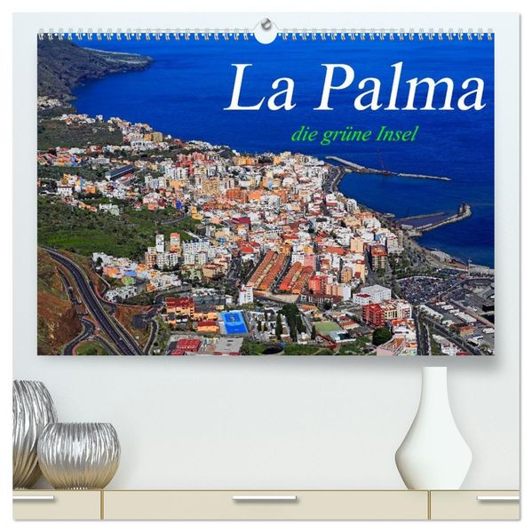 La Palma - die grüne Insel (hochwertiger Premium Wandkalender 2027 DIN A2 quer) Kunstdruck in Hochglanz