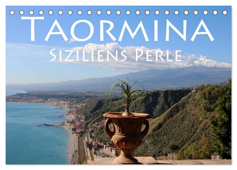 Taormina Siziliens Perle (Tischkalender 2027 DIN A5 quer) CALVENDO Monatskalender