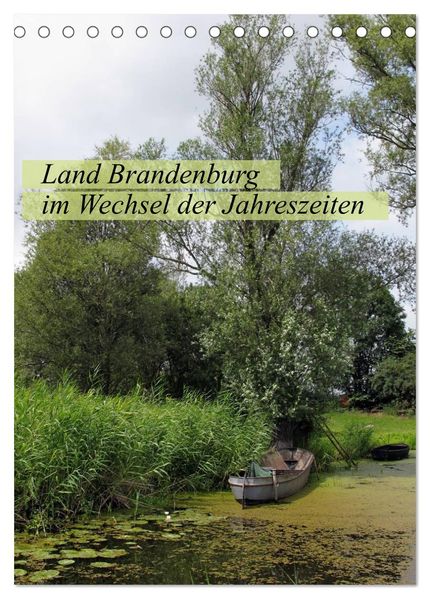 Land Brandenburg im Wechsel der Jahreszeiten (Tischkalender 2027 DIN A5 hoch) CALVENDO Monatskalender
