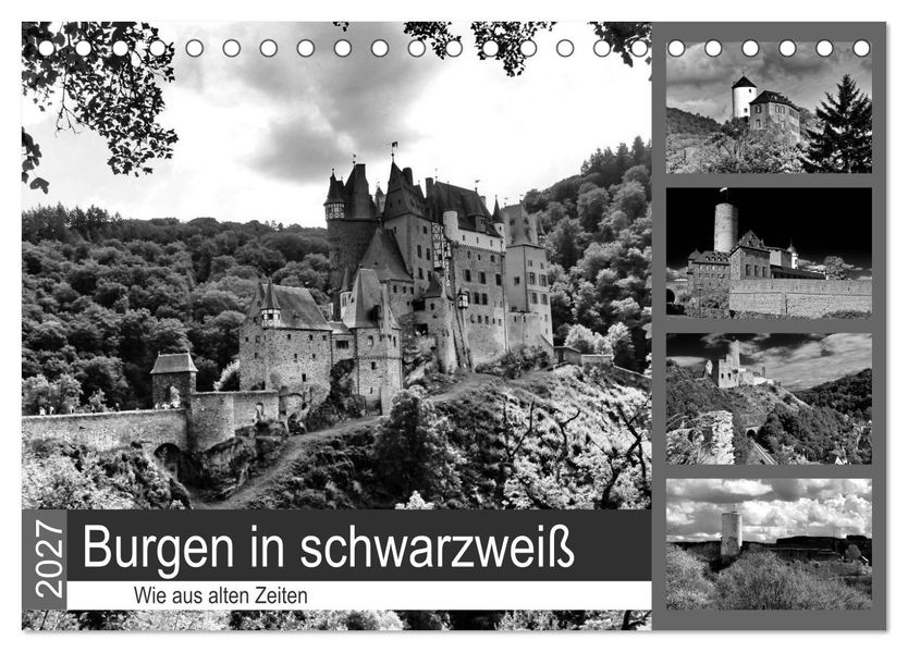 Burgen in schwarzweiß - Wie aus alten Zeiten (Tischkalender 2027 DIN A5 quer) CALVENDO Monatskalender