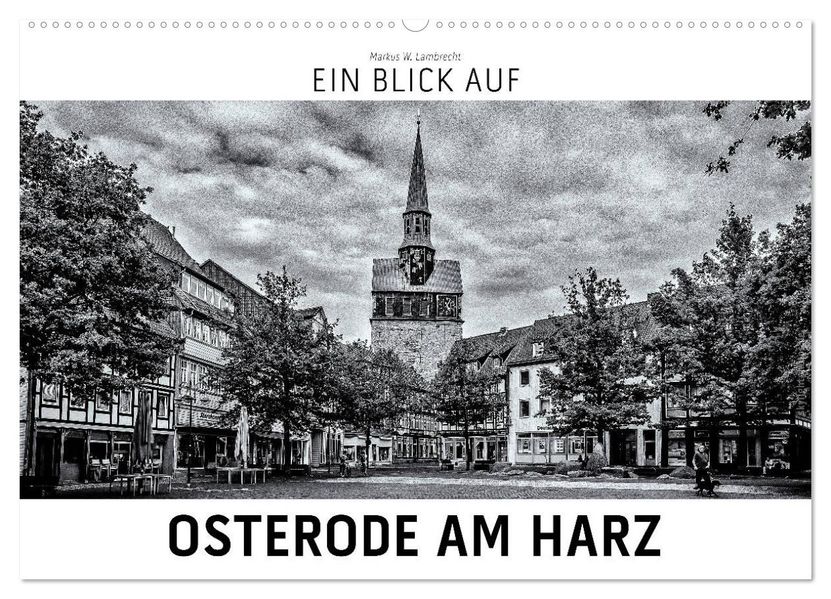 Ein Blick auf Osterode am Harz (Wandkalender 2027 DIN A2 quer) CALVENDO Monatskalender