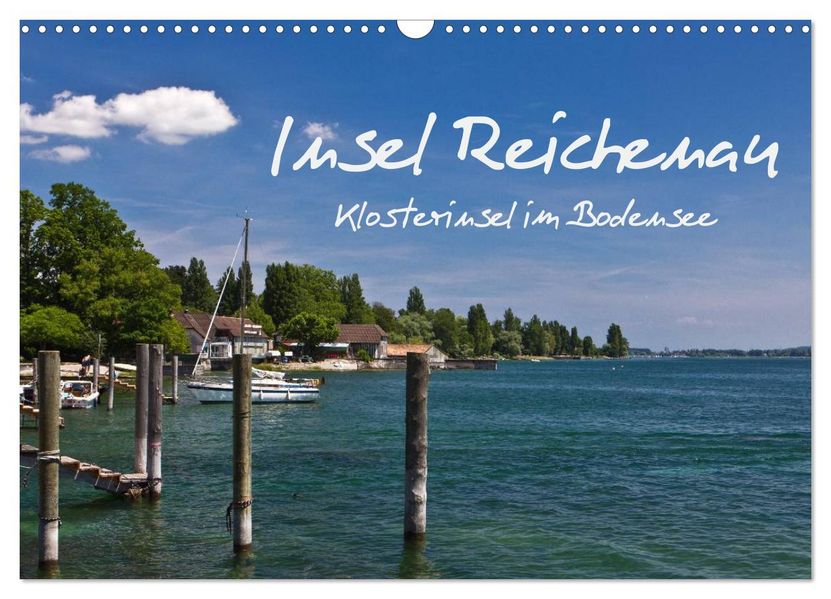 Insel Reichenau - Klosterinsel im Bodensee (Wandkalender 2027 DIN A3 quer) CALVENDO Monatskalender