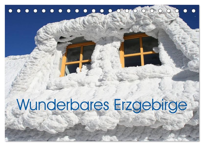 Wunderbares Erzgebirge (Tischkalender 2027 DIN A5 quer) CALVENDO Monatskalender