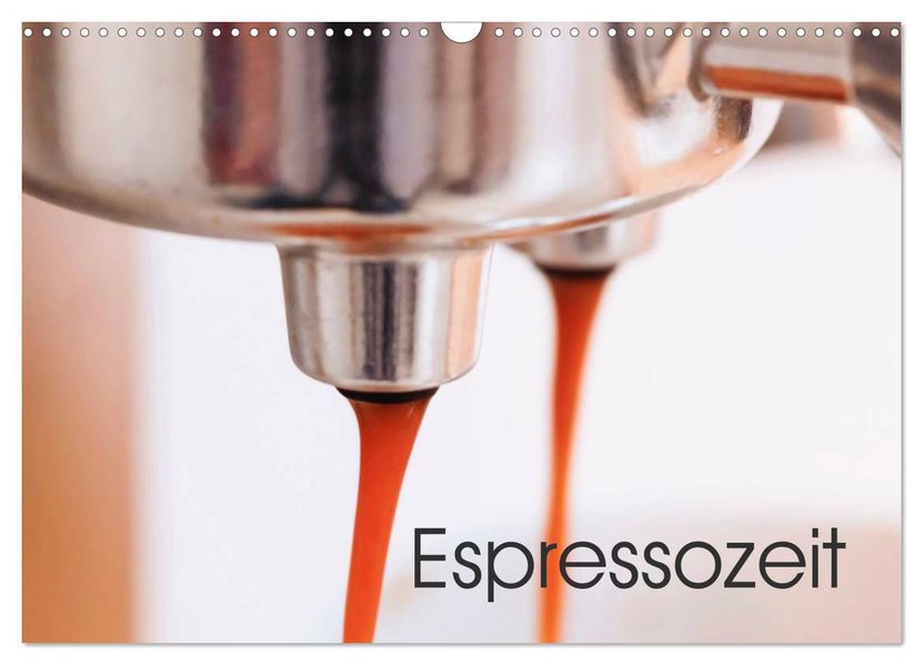 Espressozeit (Wandkalender 2027 DIN A3 quer) CALVENDO Monatskalender