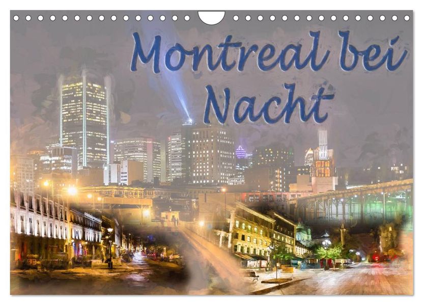 Montreal bei Nacht (Wandkalender 2027 DIN A4 quer) CALVENDO Monatskalender