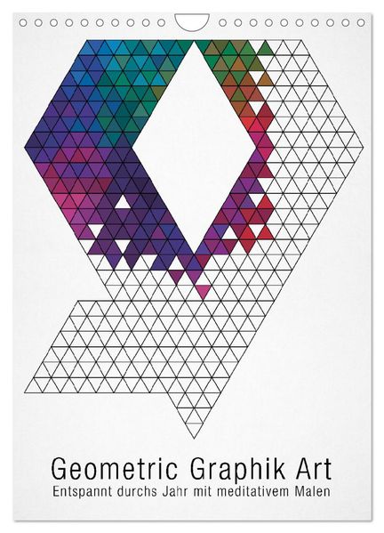Geometric Graphik Art (Wandkalender 2027 DIN A4 hoch) CALVENDO Monatskalender